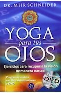 Yoga Para Tus Ojos Ejercicios Para Recuperar La Vision De Ma