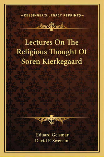 Lectures On The Religious Thought Of Soren Kierkegaard, De Geismar, Eduard. Editorial Kessinger Pub Llc, Tapa Blanda En Inglés