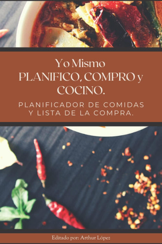 Libro: Yo Mismo Planifico, Compro Y Cocino. Planificador De 