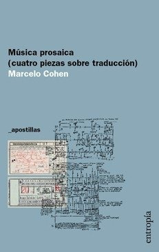 Música Prosaica - Marcelo Cohen - Entropía - Lu Reads