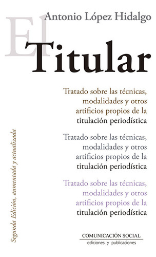 Titular, El (2º Edicion, Aumentada Y Actualizada 2019) -...