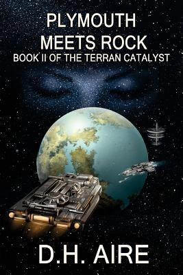 Libro Plymouth Meets Rock : Terran Catalyst, Book 2 - D H...