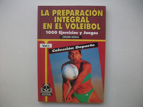 La Preparación Integral En El Voleibol I - Gerard Moras