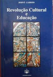 Livro Revolução Cultural E Educação - Herve Carrier