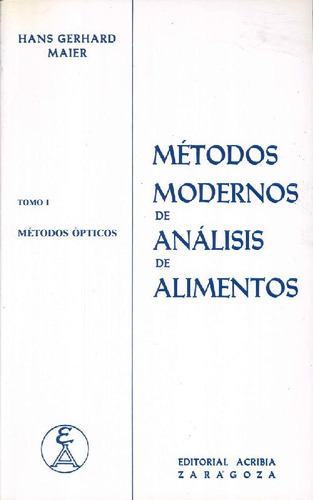 Libro Métodos Modernos De Análisis De Alimentos Tomo I De Ha