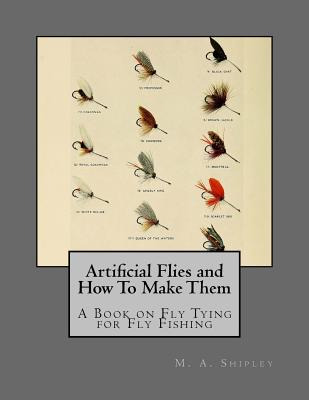 Libro Artificial Flies And How To Make Them: A Book On Fl...