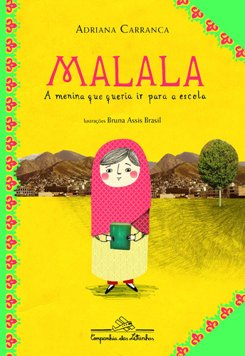 Malala, a menina que queria ir para a escola, de Carranca, Adriana. Editora Schwarcz SA, capa mole em português, 2015