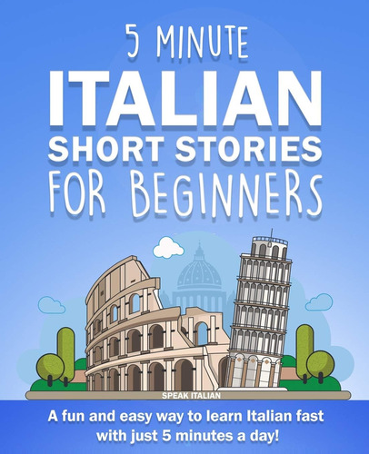 Libro: 5 Minute Italian Short Stories For Beginners: A Fun 5