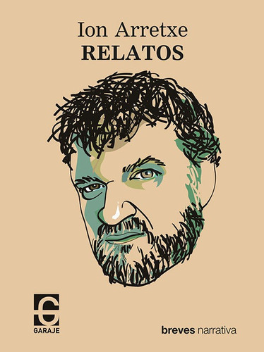 Relatos, De Arreche Gutierrez, Juan Ramon. Editorial El Garaje Ediciones S.l., Tapa Blanda En Español