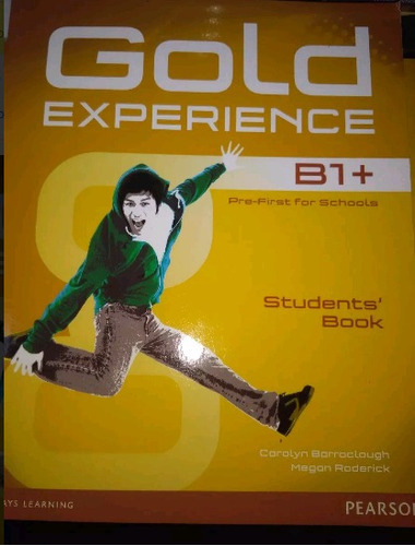Gold Experience B1+ Students' Book, De Carolyn Borroctough & Megan Roderick. Editorial Pearson En Inglés