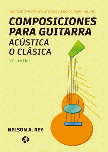 Composiciones Para Guitarra Acústica O Clásica - Nelson Rey