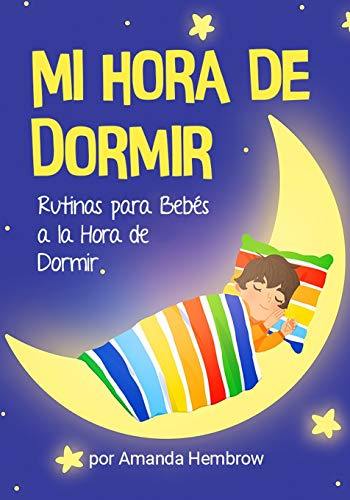 Mi Hora De Dormir (my Bedtime Spanish Edition)