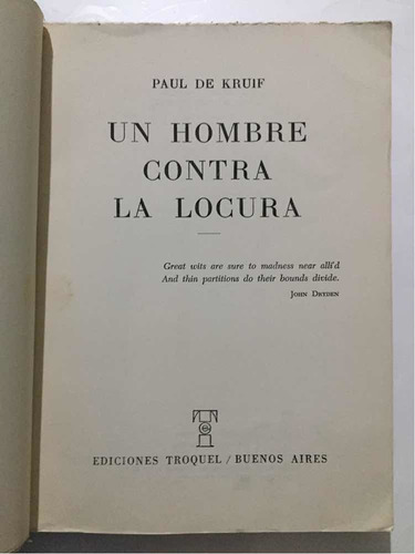 Un Hombre Contra La Locura. Paul De Kruif (Usado)
