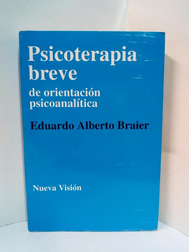 Psicoterapia Breve - Eduardo Alberto Braier