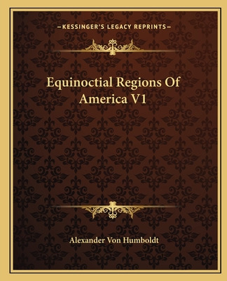 Libro Equinoctial Regions Of America V1 - Humboldt, Alexa...