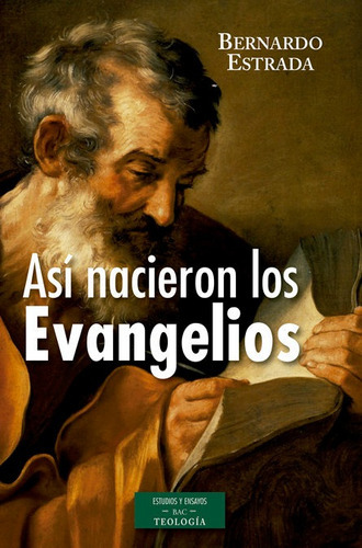 AsÃÂ nacieron los Evangelios, de Estrada Barbier, Bernardo. Editorial Biblioteca Autores Cristianos, tapa blanda en español