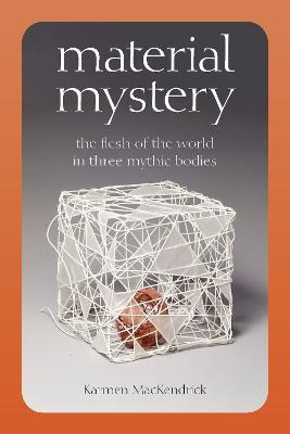 Libro Material Mystery : The Flesh Of The World In Three ...
