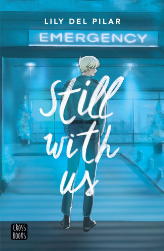 Imagen 1 de 1 de Still With Us, De Lily Del Pilar., Vol. 1.0. Editorial Crossbooks, Tapa Blanda, Edición 1.0 En Español, 2023