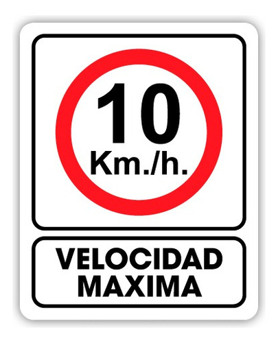 Señalamiento 10 Km/h Velocidad Máxima 35x50