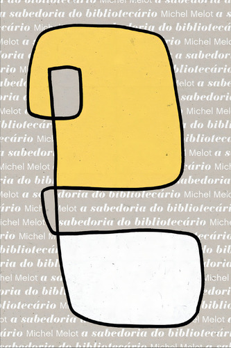 A Sabedoria Do Bibliotecário, De Melot, Michel. Editora Sesc, Capa Mole Em Português