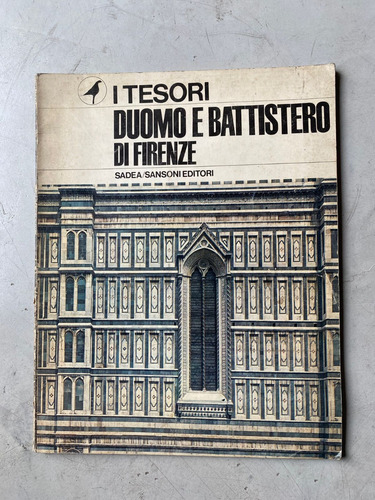 Duomo E Battistero Di Firenze- Itesori Sadea Sansoni Editori (Usado)