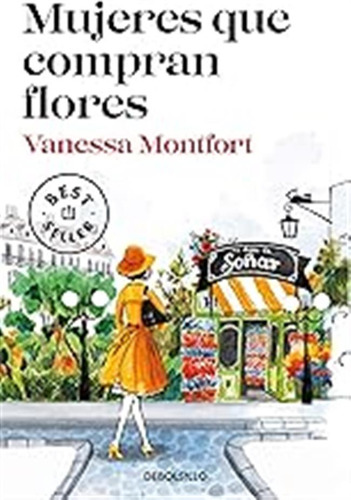 Mujeres Que Compran Flores (best Seller) / Vanessa Montfort