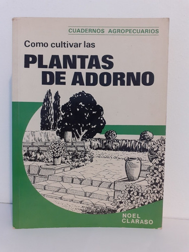 Como Cultivar Las Plantas De Adorno  -  Noel Claraso