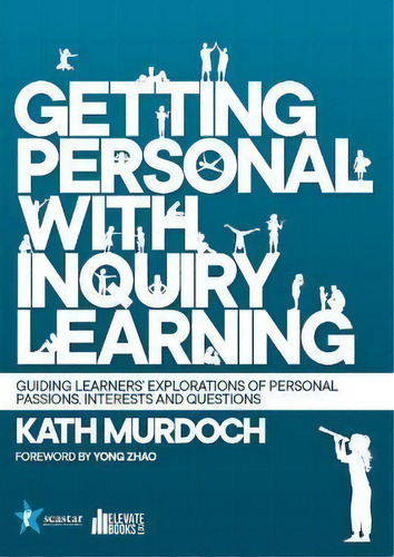 Getting Personal With Inquiry Learning, De Kath Murdoch. Editorial Elevate Books Edu, Tapa Blanda En Inglés