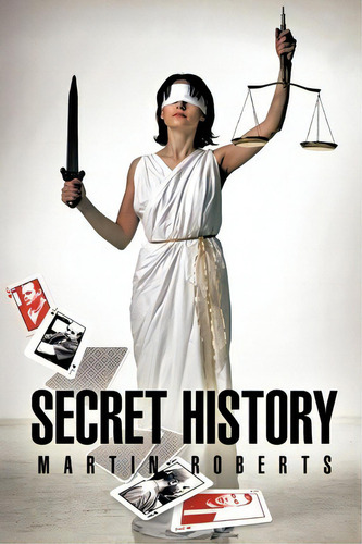 Secret History, De Martin Roberts., Vol. 1. Editorial Authorhouse, Tapa Blanda En Inglés