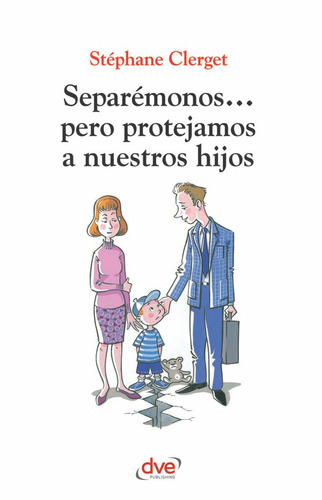 Separémonos... Pero Protejamos A Nuestros Hijos