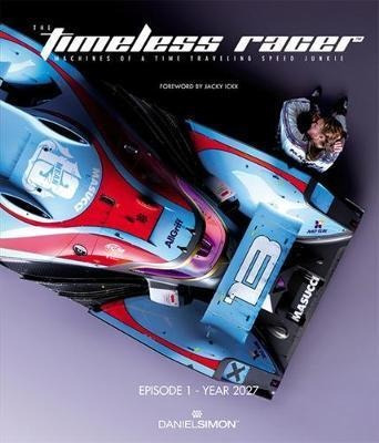 The Timeless Racer: Machines Of A Time Traveling Speed Ju...