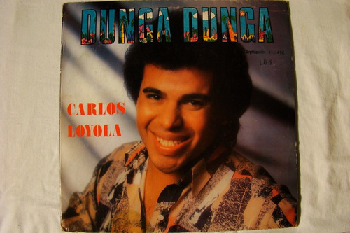 Carlos Loyola Dunga Dunga 1989 Argentina Vinilo Lp