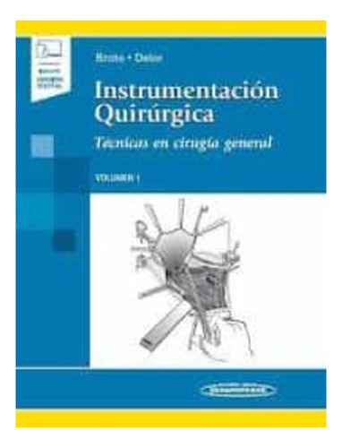 Instrumentación Quirúrgica Técnicas En Cirugía General Vol 1