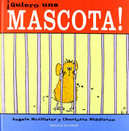 Quiero Una Mascota  -  Mcallister, Angela/middleton, Charlo