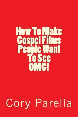 Libro How To Make Gospel Films People Want To See Omg! - ...