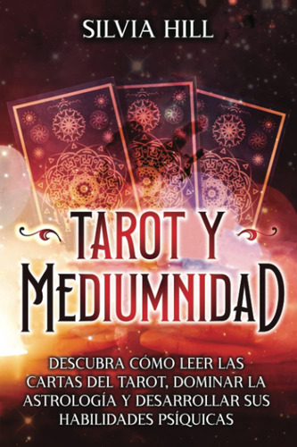 Libro: Tarot Y Mediumnidad: Descubra Cómo Leer Las Cartas De