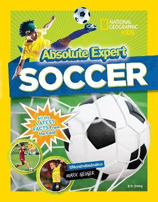 Libro Absolute Expert: Soccer - National Geographic Kids