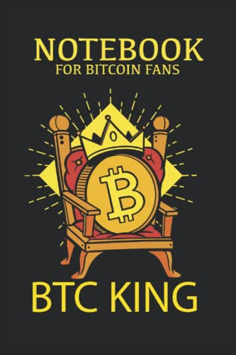 Cuaderno Para Los Fanaticos De Bitcoin Btc King: Cuaderno 12