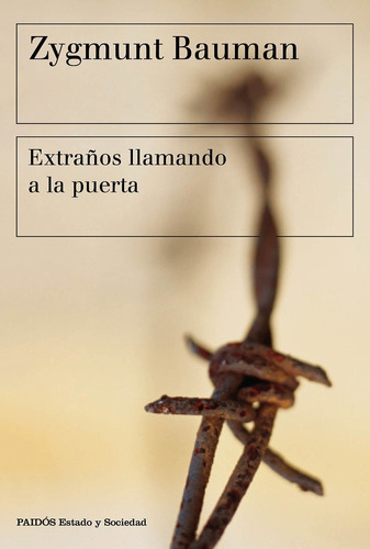 Extraños Llamando A La Puerta, De Zygmunt, Bauman., Vol. 0. Editorial Paidós, Tapa Blanda En Español, 2016