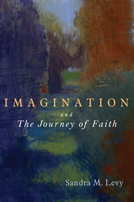 Libro Imagination And The Journey Of Faith - Levy, Sandra...