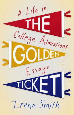 Libro The Golden Ticket: A Life In College Admissions Ess...