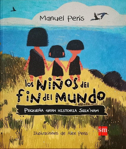 Los Niños Del Fin Del Mundo - Peris Manuel