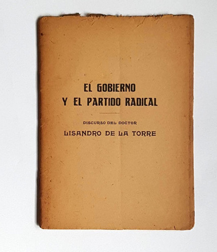 El Gobierno Y El Partido Radical, Lisandro De La Torre, 1920