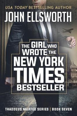 The Girl Who Wrote The New York Times Bestseller - John E...
