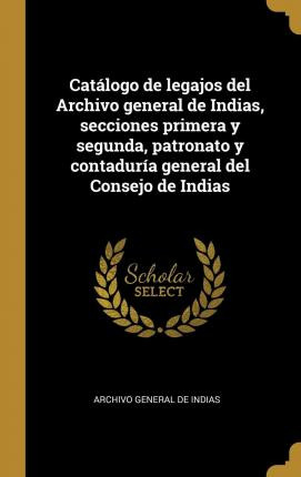 Libro Cat Logo De Legajos Del Archivo General De Indias, ...