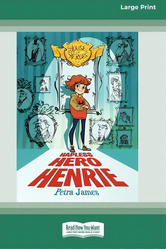 House Of Heroes Book 1: Hapless Hero Henrie (16pt Large Print Edition), De James, Petra. Editorial Readhowyouwant, Tapa Blanda En Inglés