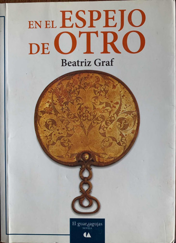 En El Espejo De Otro. Beatríz Graf. Conaculta