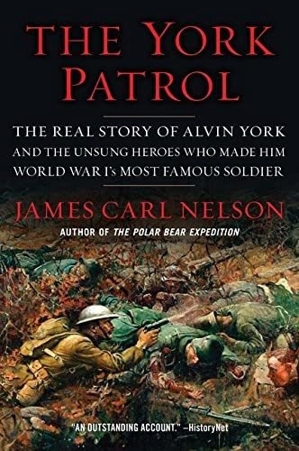 Book : The York Patrol The Real Story Of Alvin York And The