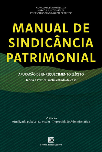 Manual De Sindicânca Patrimonial: Apuração De Enriquecimento Ilícito  Teoria E Prática, Inclui Estido De Caso