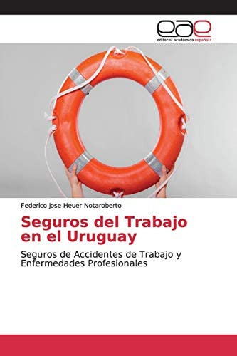 Libro: Seguros Del Trabajo En El Uruguay: Seguros De Acciden